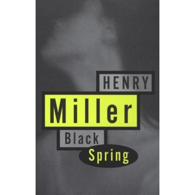 Black Spring, H. Miller, Henry Miller