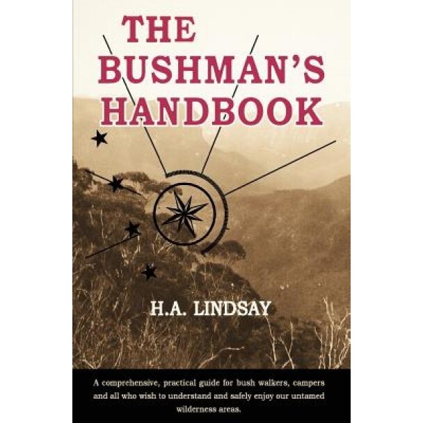 The Bushman's Handbook, H. a. Lindsay (Author)