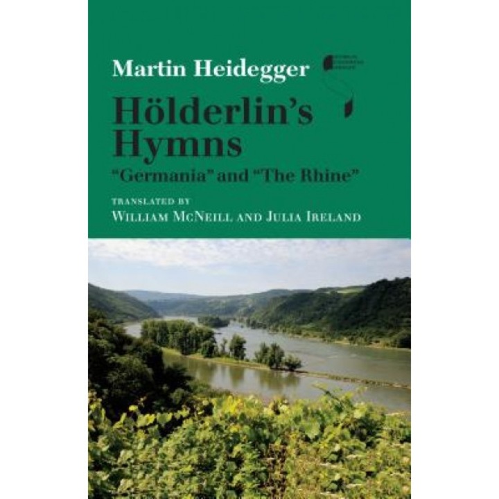Holderlin's Hymns "Germania" and "The Rhine", Martin Heidegger (Author)