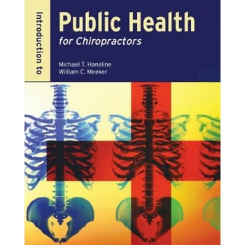 Introduction to Public Health for Chiropractors - Michael T. Haneline (Author) Introduction to Public Health for Chiropractors - Michael T. Haneline (Author)