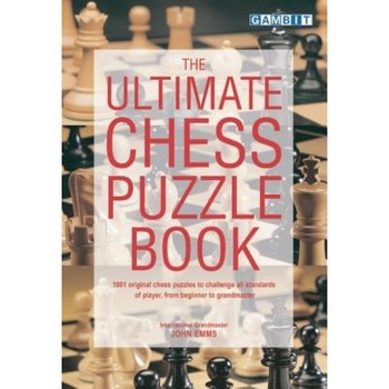 The Ultimate Chess Puzzle Book, John Emms The Ultimate Chess Puzzle Book, John Emms