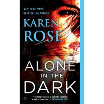 Alone in the Dark, Karen Rose (Author) Alone in the Dark, Karen Rose (Author)