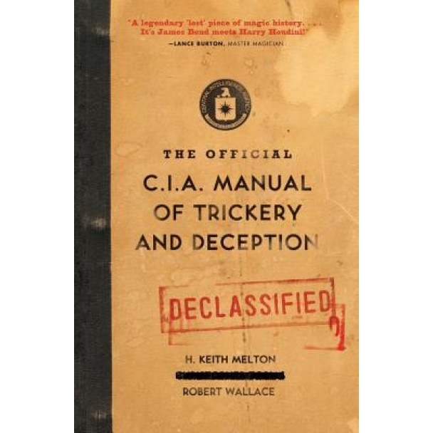 The Official CIA Manual of Trickery and Deception, Robert Wallace, H. Keith Melton