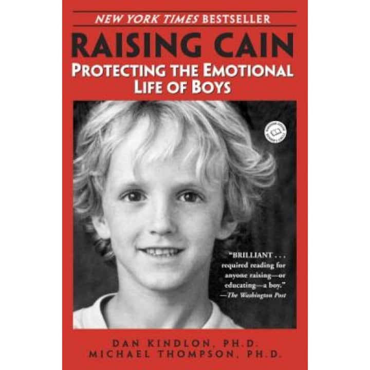 Raising Cain: Protecting the Emotional Life of Boys - Michael Thompson, Daniel J. Kindlon