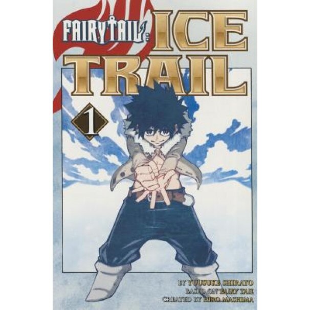 Fairy Tail Ice Trail 1, Yuusuke Shirato (Author)