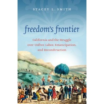 Freedom's Frontier, Stacey L. Smith (Author) Freedom's Frontier, Stacey L. Smith (Author)