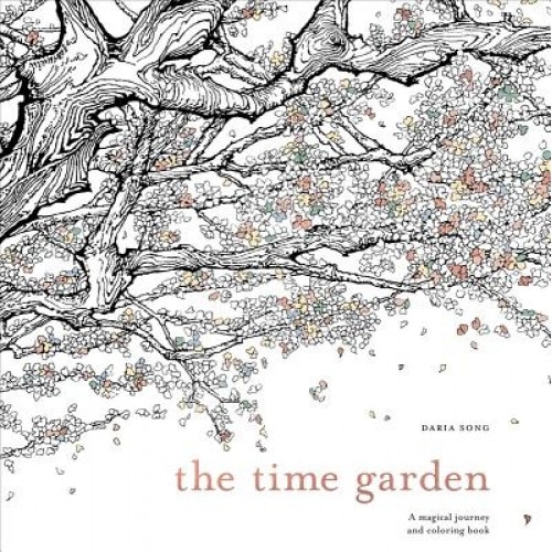 The Time Garden: A Magical Journey and Coloring Book, Daria Song (Author)