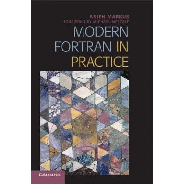 Modern FORTRAN in Practice - Arjen Markus (Author)