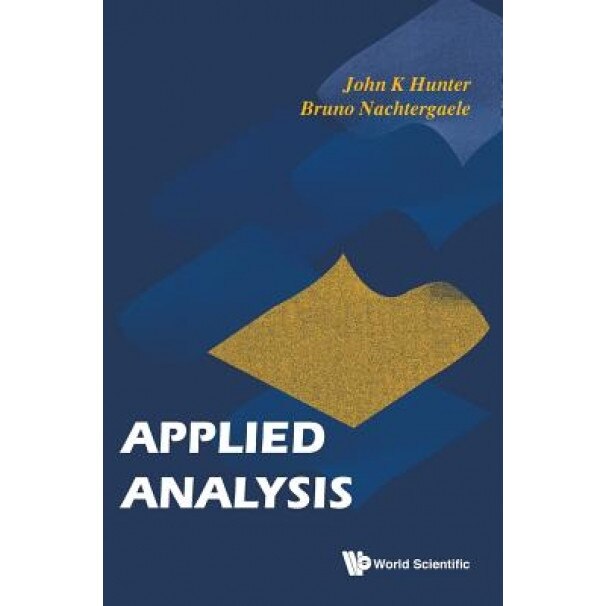 Applied Analysis, J. K. Hunter (Author)