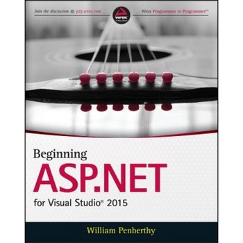 Beginning ASP.Net for Visual Studio 2015 - William Penberthy (Author) Beginning ASP.Net for Visual Studio 2015 - William Penberthy (Author)
