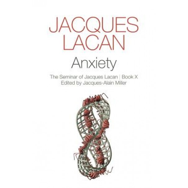Anxiety: The Seminar of Jacques Lacan, Book X - Jacques Lacan (Author)