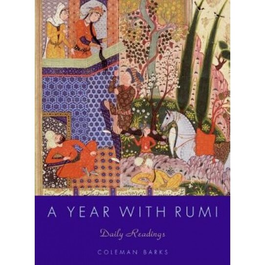 A Year with Rumi: Daily Readings, Coleman Barks