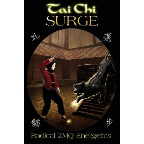Tai Chi Surge: Radical Zmq Energetics, Scott Meredith (Author)