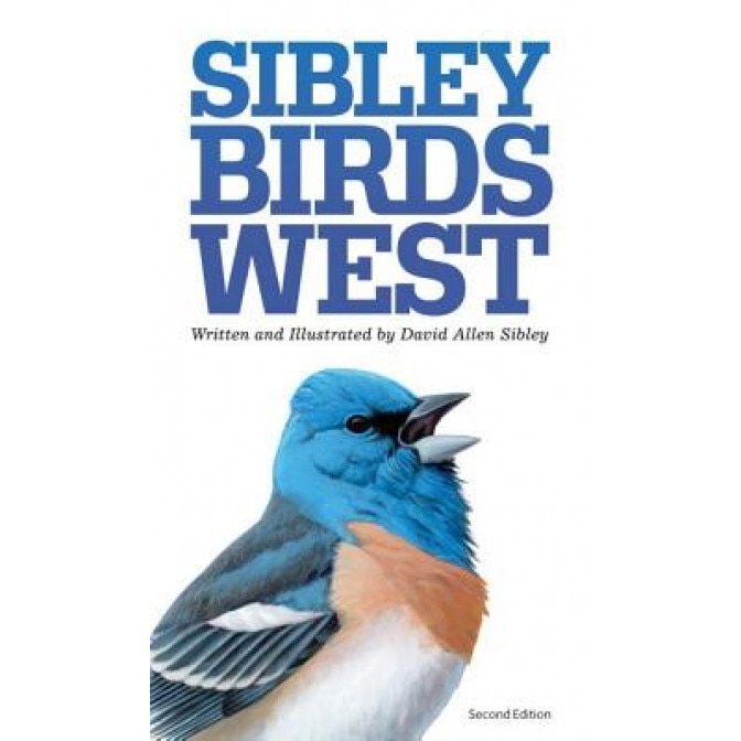 The Sibley Field Guide to Birds of Western North America, David Sibley (Author)