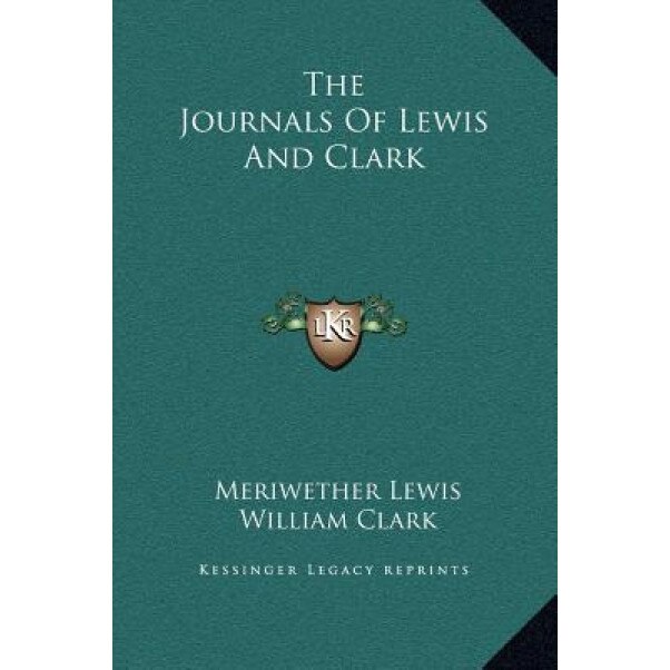 The Journals of Lewis and Clark, Meriwether Lewis (Author)