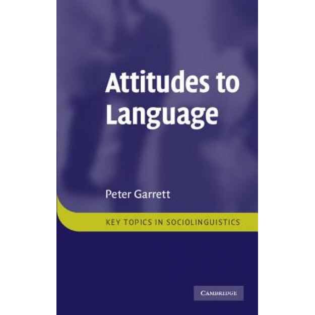 Attitudes to Language, Peter Garrett (Author)