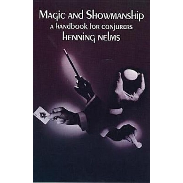 Magic and Showmanship: A Handbook for Conjurers, Nelms (Author)