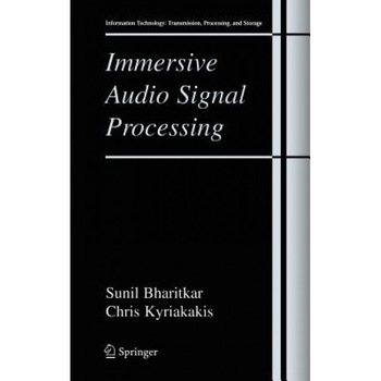 Immersive Audio Signal Processing, Sunil Bharitkar (Author) Immersive Audio Signal Processing, Sunil Bharitkar (Author)