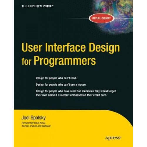 User Interface Design for Programmers - Joel Spolsky (Author)