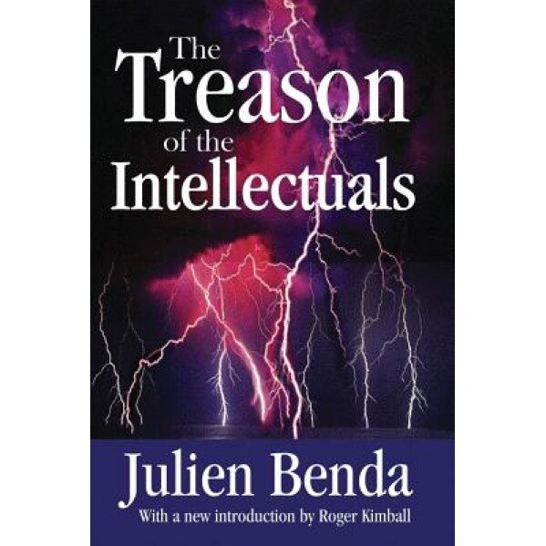 The Treason of the Intellectuals, Julien Benda (Author)