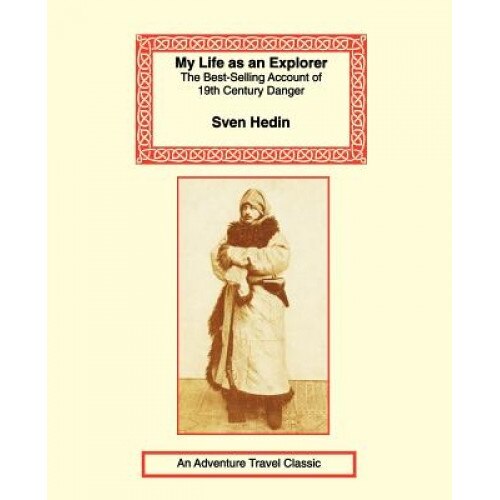 My Life as an Explorer, Sven Hedin (Author)