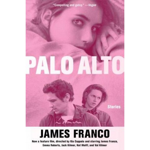 Palo Alto: Stories, James Franco (Author)