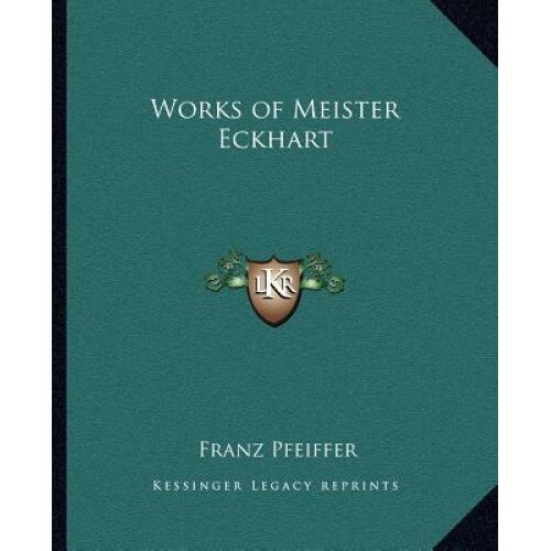 Works of Meister Eckhart, Franz Pfeiffer (Author)