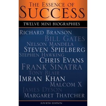The Essence of Success: 12 Mini Biographies: Richard Branson Bill Gates Nelson Mandela Steven Spielberg Stephen Hawking Chris Evans Frank Sina, MR Anthony Brito (Author) The Essence of Success: 12 Mini Biographies: Richard Branson Bill Gates Nelson Mandela Steven Spielberg Stephen Hawking Chris Evans Frank Sina, MR Anthony Brito (Author)