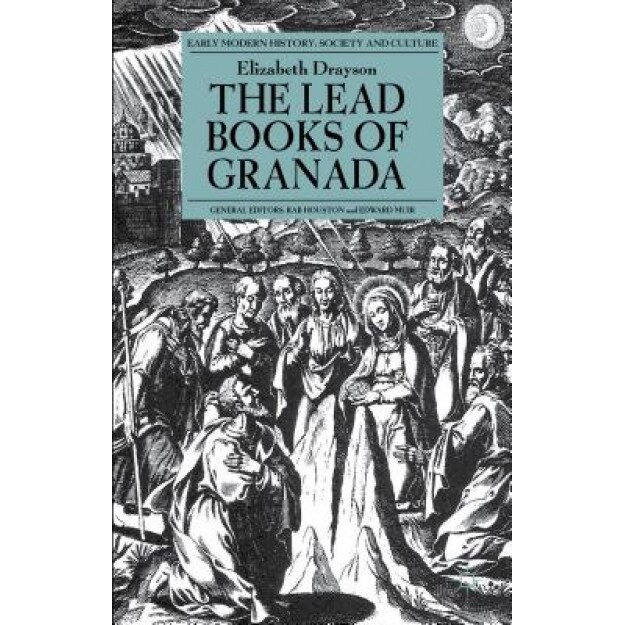 The Lead Books of Granada, Elizabeth Drayson (Author)