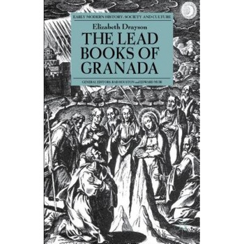 The Lead Books of Granada, Elizabeth Drayson (Author) The Lead Books of Granada, Elizabeth Drayson (Author)