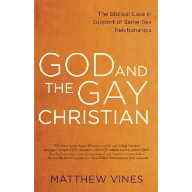 God and the Gay Christian: The Biblical Case in Support of Same-Sex Relationships, Matthew Vines (Author)