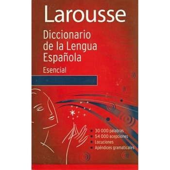 Larousse Diccionario de la Lengua Espanola, Larousse Diccionario de la Lengua Espanola,