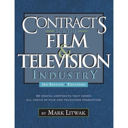 Contracts for the Film & Television Industry, Mark Litwak (Author)