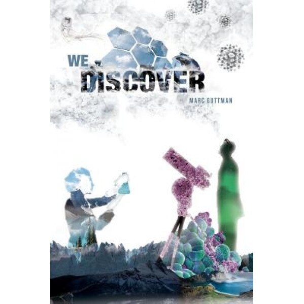 We Discover, Marc Guttman (Editor)