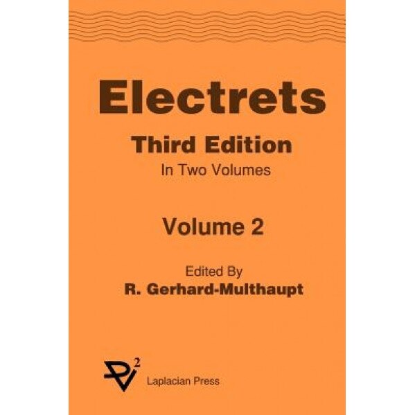 Electrets 3rd Ed. Vol 2, Multhaupt (Author)