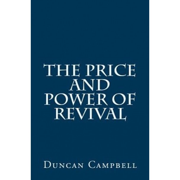 The Price and Power of Revival, Duncan Campbell (Author)