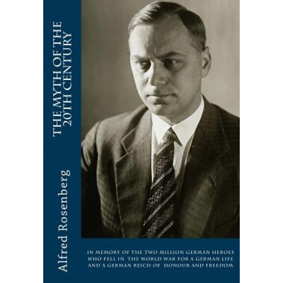The Myth of the 20th Century, Alfred Rosenberg (Author)