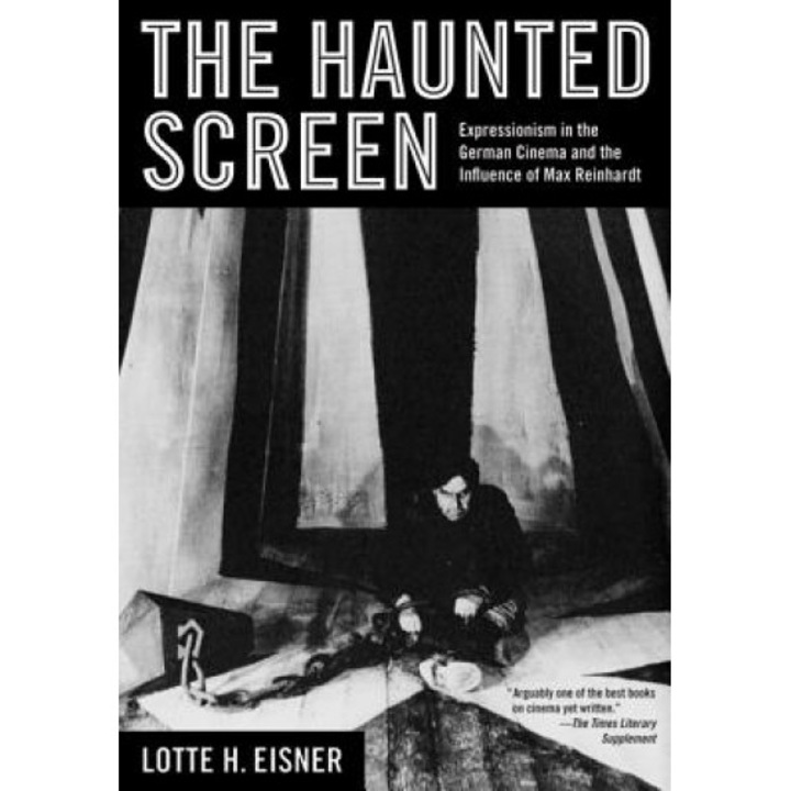 The Haunted Screen: Expressionism in the German Cinema and the Influence of Max Reinhardt, Lotte H. Eisner (Author)