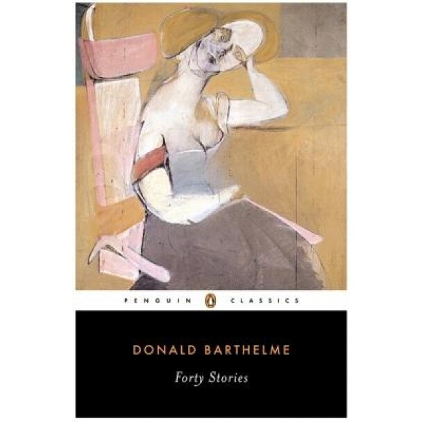 Forty Stories, Donald Barthelme