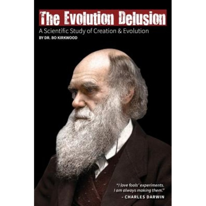 The Evolution Delusion, Bo Kirkwood (Author)