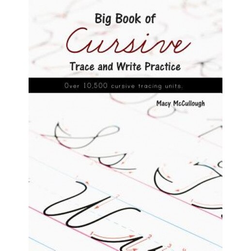 Big Book of Cursive Trace and Write Practice, Macy McCullough (Author)