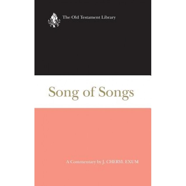 Song of Songs: A Commentary, J. Cheryl Exum (Author)