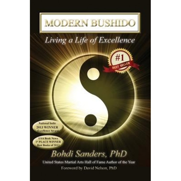Modern Bushido: Living a Life of Excellence, Bohdi Sanders Phd (Author)