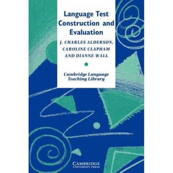 Language Test Construction and Evaluation, J. Charles Alderson (Author) Language Test Construction and Evaluation, J. Charles Alderson (Author)
