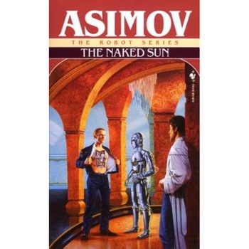 The Naked Sun, Isaac Asimov The Naked Sun, Isaac Asimov