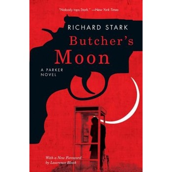 Butcher's Moon: A Parker Novel, Richard Stark Butcher's Moon: A Parker Novel, Richard Stark