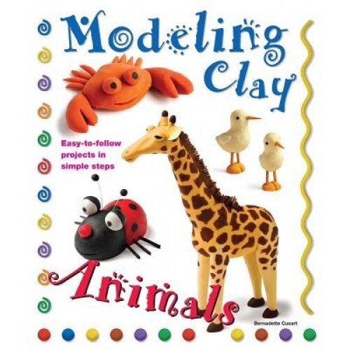 Modeling Clay: Animals, Bernadette Cuxart