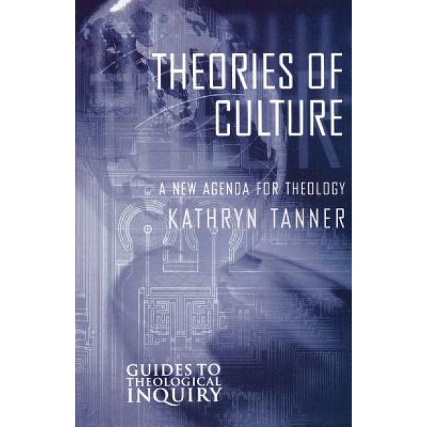 Theories of Culture, Kathryn Tanner (Author)