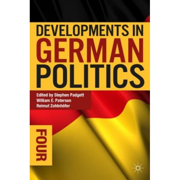 Developments in German Politics 4, Stephen Padgett (Editor)