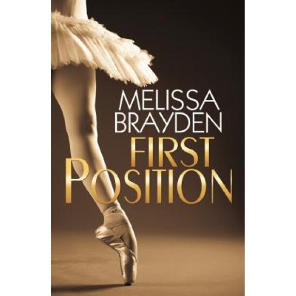 First Position, Melissa Brayden (Author)